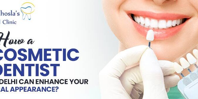 how-delhi-cosmetic-dentists-improve-oral-appearance